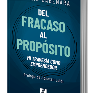 Libro: Del Fracaso al Propósito por Hernán Gabenara